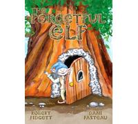 The Forgetful Elf (Family Adventure Series)