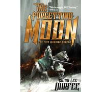 The Forgetting Moon: Volume 1 (Five Warrior Angels, 1)