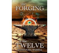 The Forging of the Twelve (The Chronicles of the Orphan King)