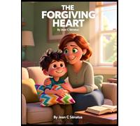 The Forgiving Heart / Christian children’s book