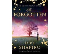 The Forgotten: A completely unforgettable historical novel: 2 (Echoes from the Past)