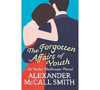 The Forgotten Affairs Of Youth (Isabel Dalhousie Novels)