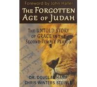 The Forgotten Age of Judah: The Untold Story of Grace in the Second Temple Period