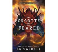 The Forgotten and The Feared, A Grimdark Romantasy: Collector's Edition Hardback: 1 (Dragon Queen)