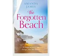 The Forgotten Beach: Escape to Cornwall with the brand new most uplifting novel of the year!: Book 3 (Cornish Escapes Collection)