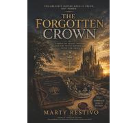 THE FORGOTTEN CROWN: Prince Samuel: A NOVEL OF FAMILY, HISTORY, AND THE TRUTH HIDDEN FOR SEVEN CENTURIES