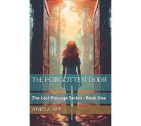 The Forgotten Door: The Lost Passage Series, Book 1