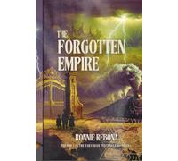 The Forgotten Empire: Origins, Architecture, and the Evidence of a Hidden Past (The Tartarian Empire Series)