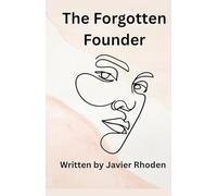 The Forgotten Founder