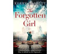 THE FORGOTTEN GIRL: A Captivating Dual-Timeline Mystery Set in the Glamorous World of London Fashion