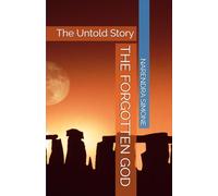 THE FORGOTTEN GOD: The Untold Story