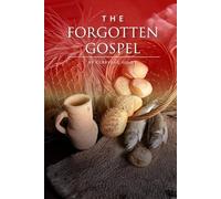 The Forgotten Gospel