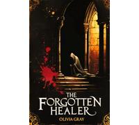 The Forgotten Healer