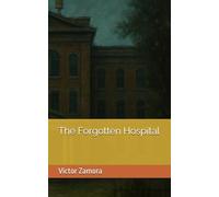 The Forgotten Hospital
