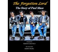 The Forgotten Lord: The Story of Paul Mace