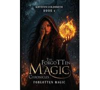 The Forgotten Magic Chronicles: Forgotten Magic