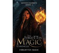 The Forgotten Magic Chronicles: Forgotten Magic