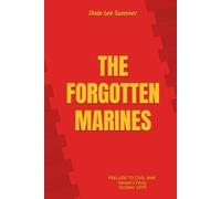 THE FORGOTTEN MARINES: Prelude to Civil War, Harper's Ferry, October 1859 - HARDCOVER (STANDARD PRINT) EDITION)