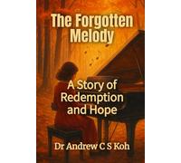 The Forgotten Melody: A Story of Redemption and Hope