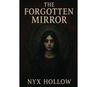 The Forgotten Mirror: 3 (The Harvester' Mark)
