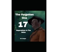 The Forgotten One 17: Reparations In Ruins