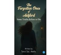 The Forgotten Ones of Ashford: "Some Truths Refuse to Die"
