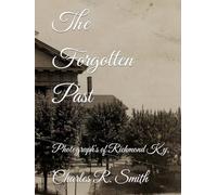 The Forgotten Past: Photograph's of Richmond Ky,