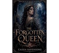 The Forgotten Queen: 1 (The Queens Erased)