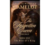 The Forgotten Queen Trilogy: Book One: The Rise of a King: 1
