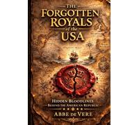 The Forgotten Royals of The USA