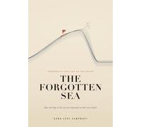 The Forgotten Sea: How the Kings of the Sea Were Marooned on Their Own Islands