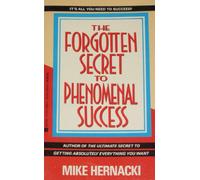 The Forgotten Secret to Phenomenal Success