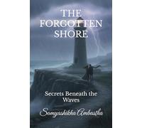 THE FORGOTTEN SHORE: Secrets Beneath the Waves