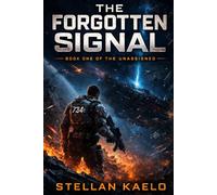 The Forgotten Signal: 1 (The Unassigned)