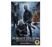 The Forgotten Son: When Christmas Night Never Ends (Horror Novels)