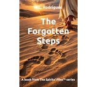 The Forgotten Steps (The Spirits' Files™)