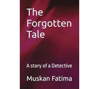 The Forgotten Tale: A story of a Detective