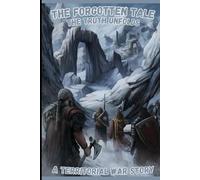 The Forgotten Tale: The Truth Unfolds