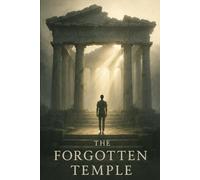 The Forgotten Temple: When the Table Became the Altar and the Feast Found Its Faith (The Temple Renewed)