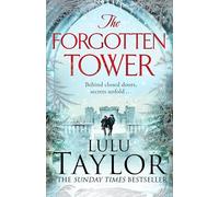 The Forgotten Tower: Long buried secrets, a dangerous stranger and a house divided...