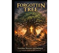 THE FORGOTTEN TREE: A Novel of Shelter, Memory, and the Love We Abandon Too Easily