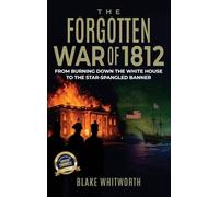 The Forgotten War of 1812