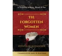 The Forgotten Women: A Testimony of Bone, Blood, & Fire