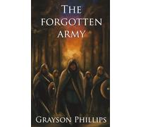 The Forgottten Army: A Last Sword Saga Story