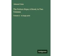 The Forlorn Hope; A Novel, in Two Volumes: Volume 2 - in large print