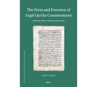 The Form and Function of Legal Qurʾān Commentaries: Insights from a Yemeni Zaydī Tafsīr: Insights from a Yemeni Zaydī Tafsīr: 25 (Texts and Studies on the Qurʾān)