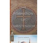 The Formation of Christendom: 120 (Princeton Classics)