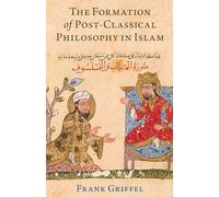 La formación de la filosofía posclásica en el Islam