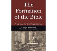 The Formation of the Bible: A Defense for the Deuterocanon