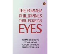 The Former Philippines Thru Foreign Eyes